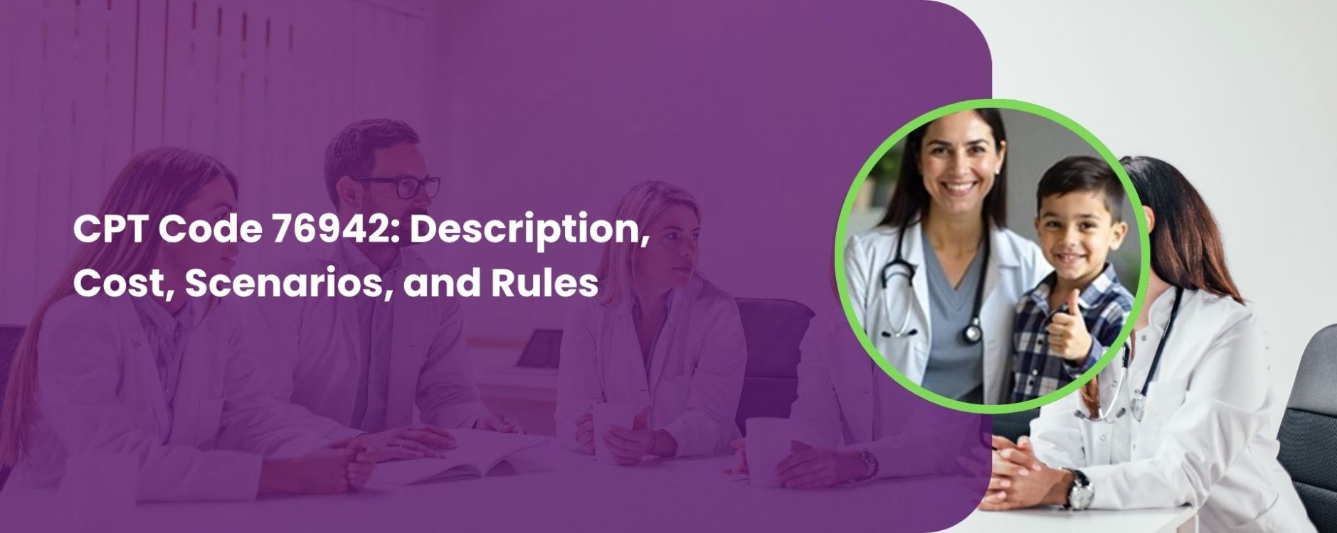 CPT Code 76942 Description, Cost, Scenarios, and Rules