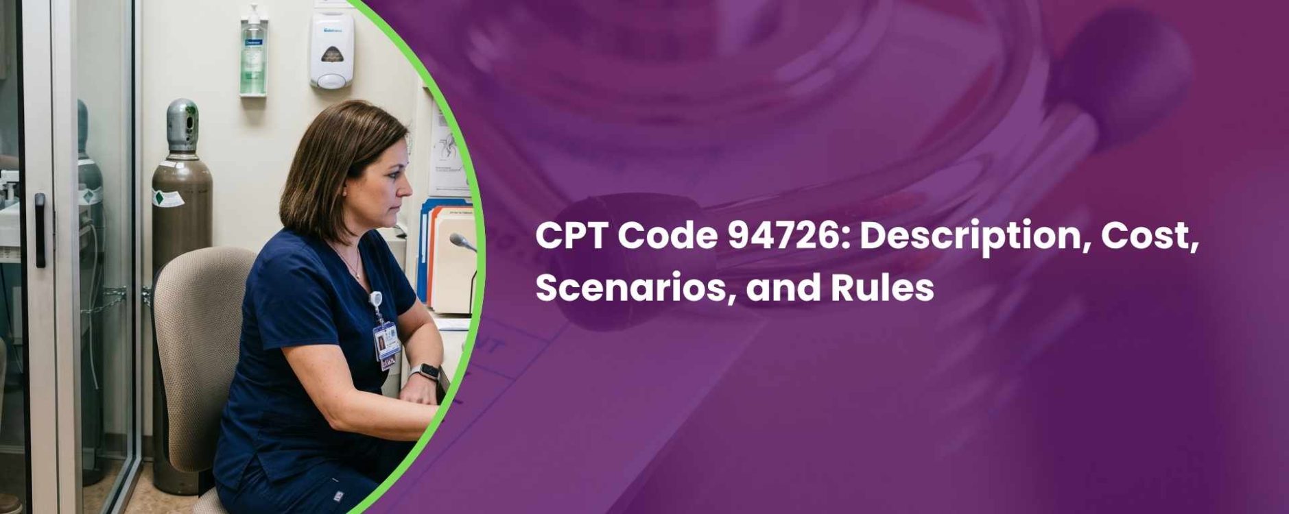 CPT Code 94726: Description, Cost, Scenarios, and Rules