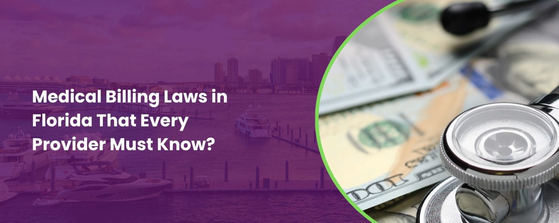 Medical Billing Laws in Florida That Every Provider Must Know?